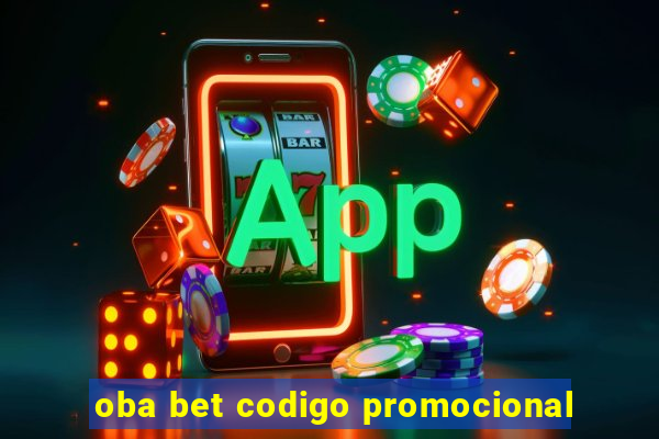 oba bet codigo promocional